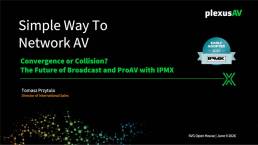 Sencore_The Future of Broadcast and ProAV with IPMX